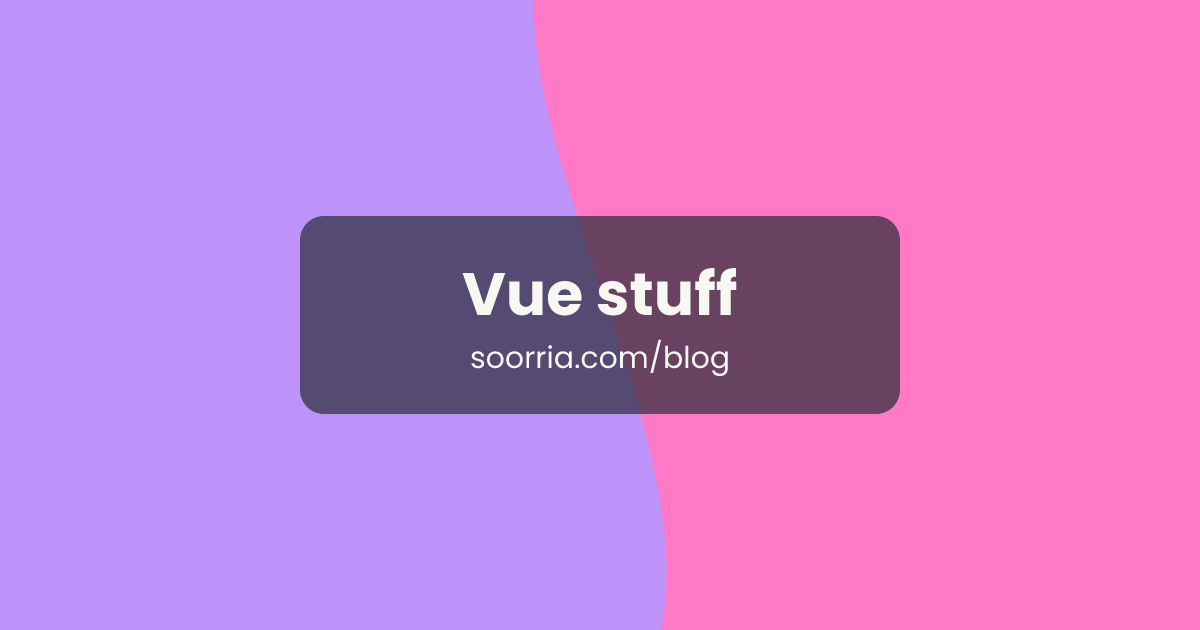 Vue stuff blog soorria saruva